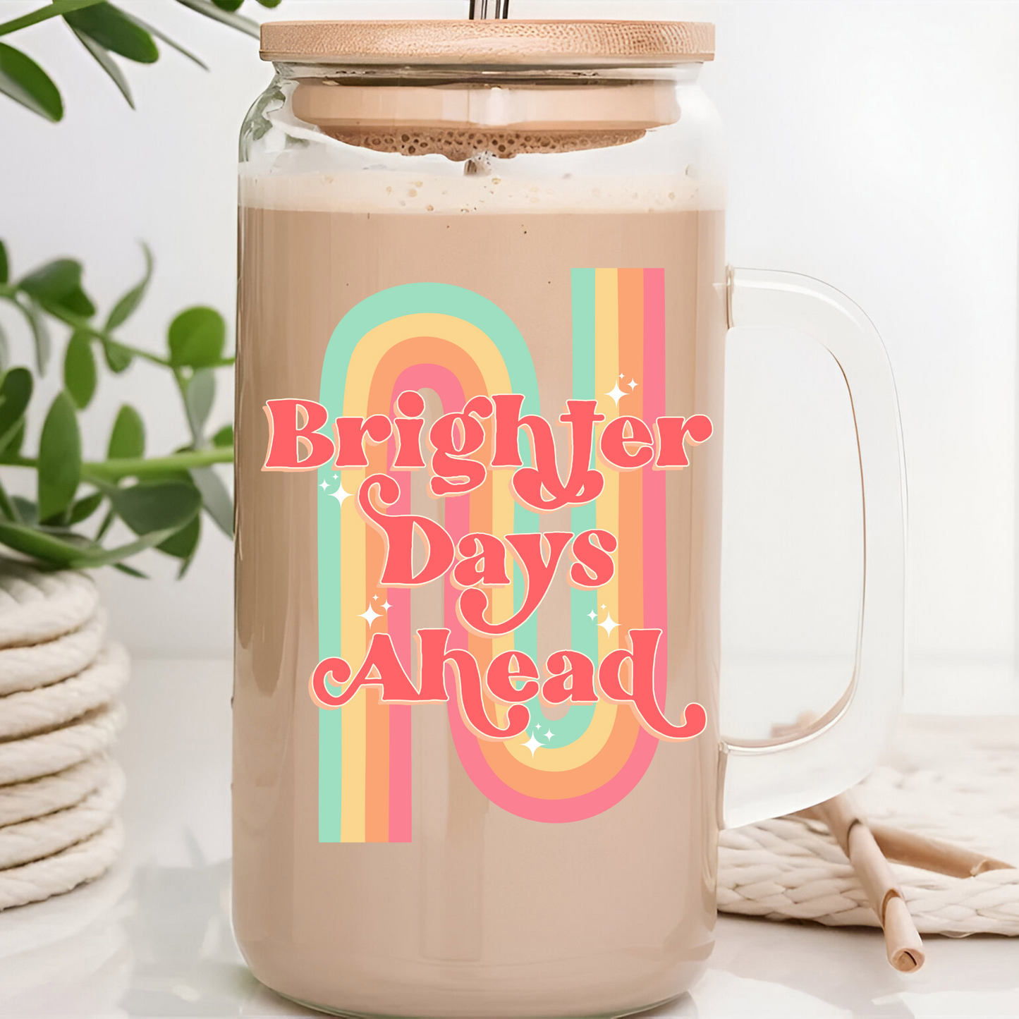 Brighter Days Ahead UVDTF Decal #526
