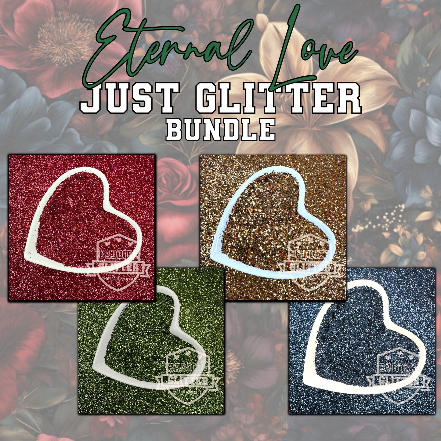 JUST GLITTER Eternal Love Baddiee Bundle