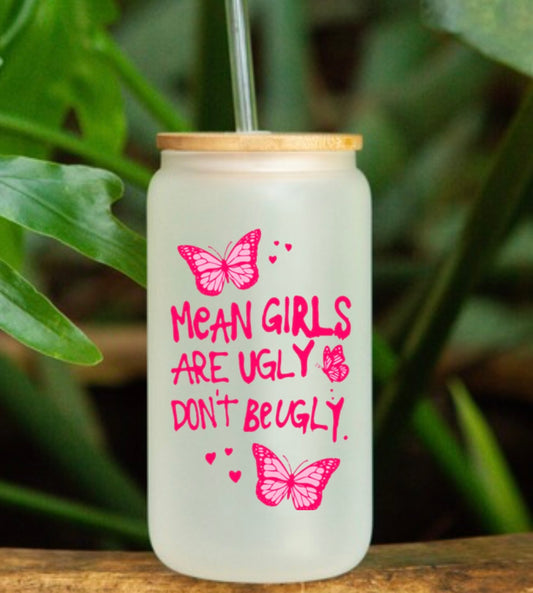 Mean girls are ugly, dont be ugly UVDTF decal # 175