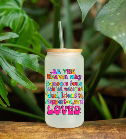 Be the reason someone feels loved UVDTF Cup Decal